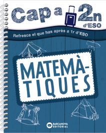 BARCANOVA, Cap a 2n ESO. Matemàtiques - Quadern d'estiu