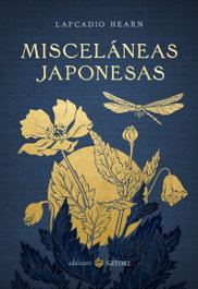 SATORI EDICIONES, MISCELANEAS JAPONESAS, Lafcadio Hearn - SATORI EDICIONES