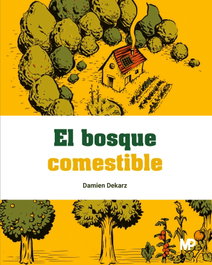 El bosque comestible, Damien Dekarz - EDITIONS TERRAN - PIKTOS GROUPE EDITORIAL