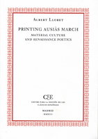 Printing Ausias March: Material Culture and Renaissance Poetics, Albert Lloret - UNIV.VALLADOLID