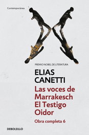 Las voces de Marrakech / El testigo oidor, Elias Canetti - DEBOLSILLO
