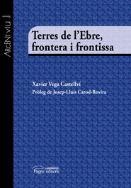 Terres de L'Ebre, frontera i frontissa, VV.AA. - PAGES EDITORS