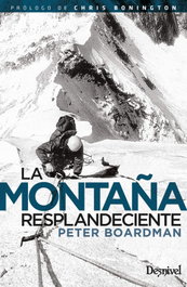 La montaña resplandeciente, Peter Boardman - DESNIVEL