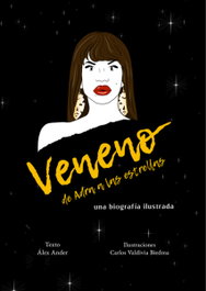 Veneno. De Adra a las estrellas, Álex Ander - EGALES S.L.