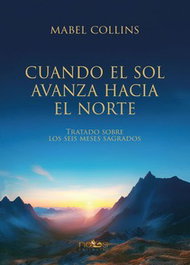 Cuando el sol avanza hacia el norte, Mabel Collins - NOUS