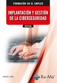 (IFCT123) Implantación y gestión de la ciberseguridad, Arturo Enrique Mata García - RA-MA