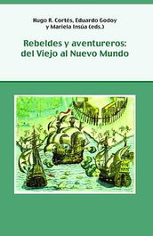 Rebeldes y aventureros, Hugo R. Cortes - IBEROAMERICANA - VERVUERT