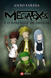 Os megatoxos e o aprendiz de druída, Anxo Fariña - XERAIS