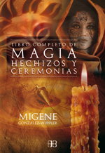 El libro completo de magia, hechizos y ceremonias, Migene González-Wippler - Arkano Books