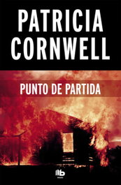 B DE BOLSILLO, Punto de partida, Patricia Cornwell - B DE BOLSILLO