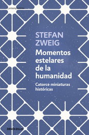 MOMENTOS ESTELARES DE LA HUMANIDAD, Stefan Zweig - DEBOLSILLO