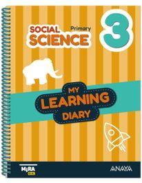 ANAYA, Social Science 3. My Learning Diary - (26).NATURAL SCIENCE 3ºPRIM.MY LERNING DIARY (MIRA)
