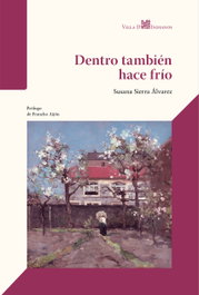 Dentro tambien hace frio, Susana Sierra Álvarez - VILLA DE INDIANOS