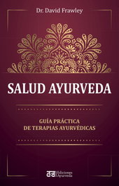 Salud ayurveda, David Frawley - AYURVEDA