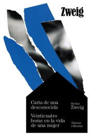 Carta de una desconocida. Veinticuatro horas en la vida de una mujer, Stefan Zweig - ALIANZA