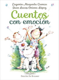 Cuentos con emoción, Eugenio Maqueda Cuenca; Juan Lucas Onieva López - DESCLEE DE BROUWER