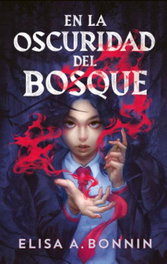 En la oscuridad del bosque, Elisa A. Bonnin - PUCK