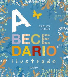 ANAYA, ABECEDARIO ILUSTRADO - Carles Cano