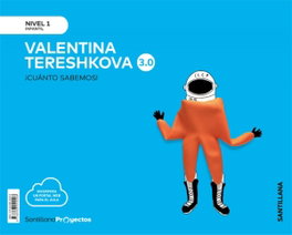 SANTILLANA, Cuanto Sabemos 3.0 Valentina Tereshkova Nivel 1 - 2019