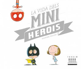 Tandem La vida dels miniherois