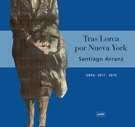 Tras Lorca por Nueva York, Santiago Arranz - AMBIT SERVEIS EDITORIALS
