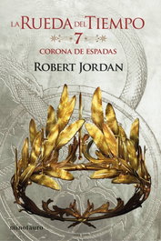 La rueda del tiempo 07. La corona de espadas, Robert Jordan