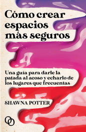 Cómo crear espacios más seguros, Shawna Potter - ORCINY PRESS