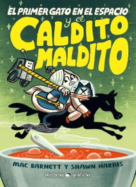 El primer gato en el espacio y el caldito maldito, Mac Barnett - OCEANO S.L.