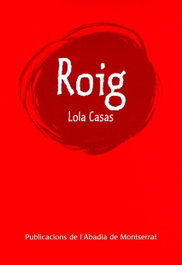 Roig, Roig Foc - ABADIA DE MONTSERRAT