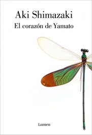 EL CORAZÓN DE YAMATO, Aki Shimazaki - LUMEN