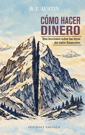 Cómo hacer dinero, B.F. Austin - OBELISCO EDICIONES