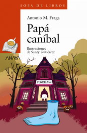 ANAYA, Papá caníbal - Antonio Manuel Fraga