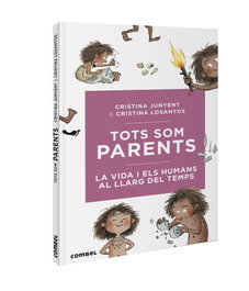 COMBEL Tots som parents. La vida i els humans al llarg del temps