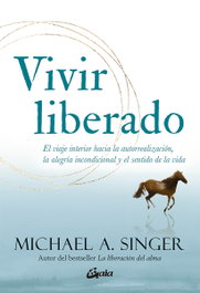 GAIA Vivir liberado, Michael A. Singer - GAIA