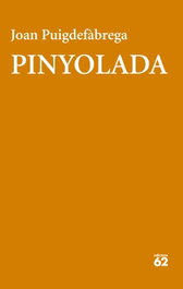 Pinyolada, Joan Puigdefàbrega - EDICIONS 62