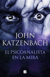 EDICIONES B, El psicoanalista en la mira, John Katzenbach - EDICIONES B