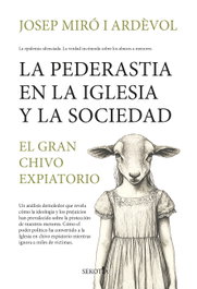 La pederastia en la Iglesia y la sociedad, Josep Miró i Ardévol - SEKOTIA