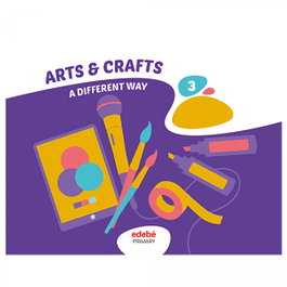 EDEBE, ARTS AND CRAFTS 3 - ARTS & CRAFTS 3ºPRIMARIA *INGLES*