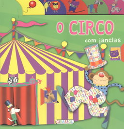 GIRASSOL EDIÇOES, O Circo - GIRASSOL EDIÇOES