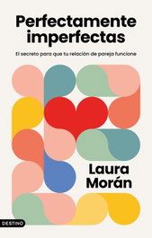 Perfectamente imperfectas, Laura Morán - DESTINO