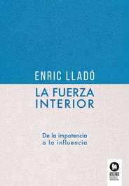 La fuerza interior, Enric Lladó Micheli - KOLIMA