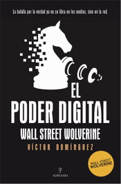 El poder digital, Víctor Domínguez (Wall Street Wolverine) - ALMUZARA EDITORIAL