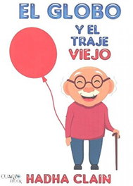Ediciones Coral, EL GLOBO Y EL TRAJE VIEJO - Hadha Clain