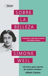 Sobre la belleza, Simone Weil - PLATAFORMA EDITORIAL