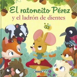 SUSAETA EDICIONES, El ratoncito Pérez y el ladrón de dientes - SUSAETA EDICIONES