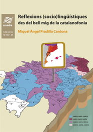 Reflexions (socio)lingüístiques des del bell mig de la catalanofonia, Miguel Ángel Pradilla Cardona - ONADA EDICIONS
