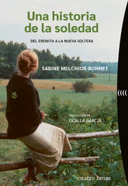 Una historia de la soledad, Sabine Melchior-Bonnet - CUATRO LUNAS
