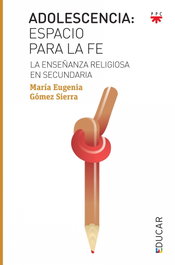 PPC, Adolescencia: espacio para la fe (Enseñanza religiosa) - VV.AA.