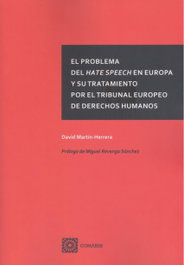Problema del hate speech en Europa y su tratamiento por el, David Martin-Herrera - Comares