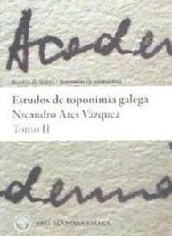 REAL ACADEMIA GALEGA (RAG) Estudos de toponimia galega Tomo II